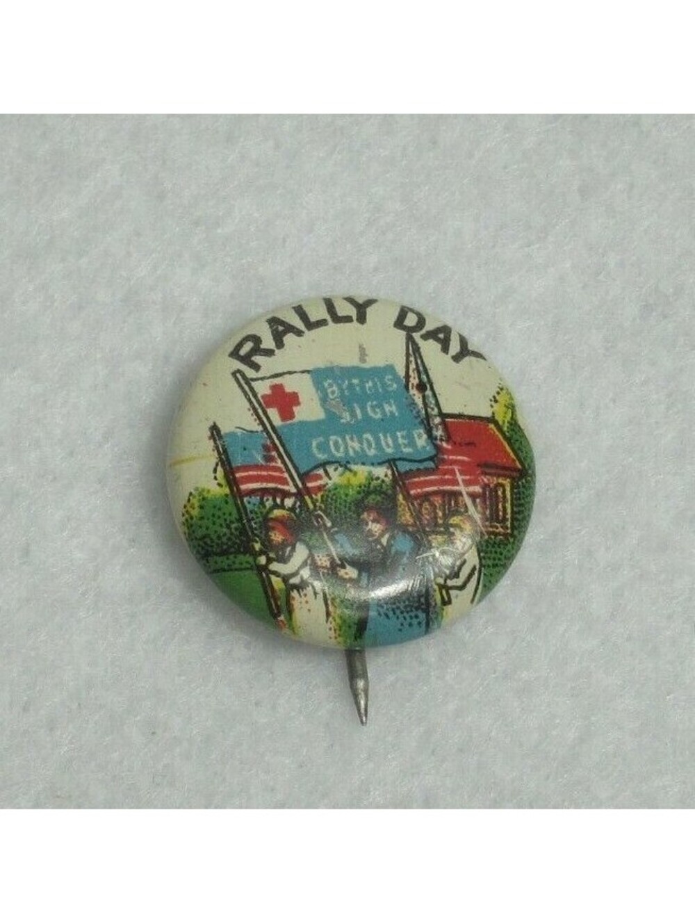 Vintage Rally Day Pinback Button Pin By This Sign Conquer American Flags Church
